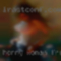 Horny woman Fresno