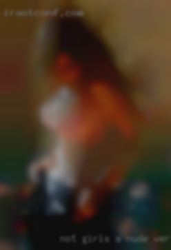 Not girls a nude very sexual person.